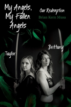 Paperback My Angels, My Fallen Angels: Our Redemption Book
