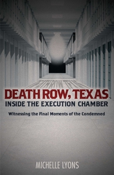Paperback Death Row, Texas: Inside the Execution Chamber: Witnessing the Final Moments of the Condemned Book