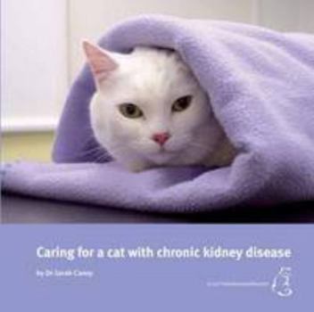Paperback Caring for a Cat with Chronic Kidney Disease Book