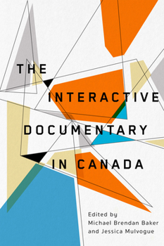 Paperback The Interactive Documentary in Canada Book