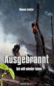 Paperback Ausgebrannt - Ich will wieder leben [German] Book