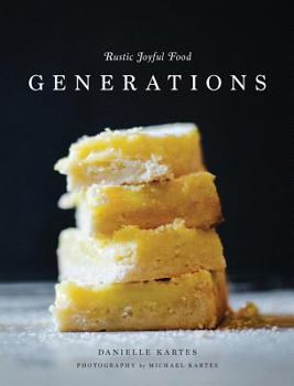 Hardcover Rustic Joyful Food: Generations Book