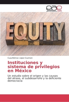 Paperback Instituciones y sistema de privilegios en México [Spanish] Book