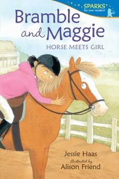 Bramble and Maggie: Horse Meets Girl - Book  of the Bramble and Maggie