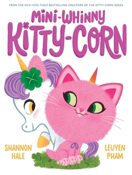 Mini-Whinny Kitty-Corn: A Picture Book - Book #6 of the Kitty-corn
