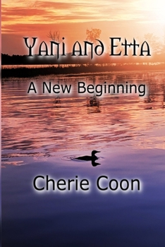 Paperback Yani and Etta: A New Beginning Book