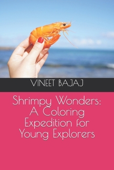 Paperback Shrimpy Wonders: A Coloring Expedition for Young Explorers Book