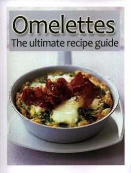 Paperback Omelettes: The Ultimate Recipe Guide - Over 30 Delicious & Best Selling Recipes Book