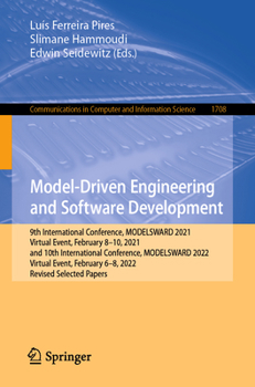 Paperback Model-Driven Engineering and Software Development: 9th International Conference, Modelsward 2021, Virtual Event, February 8-10, 2021, and 10th Interna Book