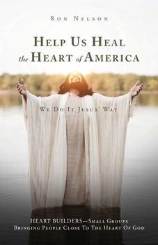 Paperback Help Us Heal the Heart of America: We Do It Jesus' Way Book