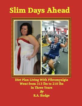 Paperback Slim Days Ahead: Diet Plan Living With Fibromyalgia Book