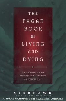 Paperback The Pagan Book of Living and Dying: T/K Book