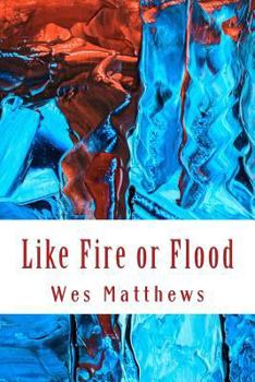 Paperback Like Fire or Flood Book