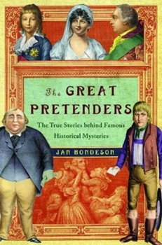Hardcover The Great Pretenders: The True Stories Behind Famous Historical Mysteries Book