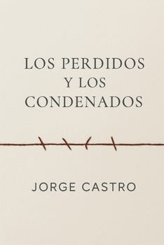 Los Perdidos y los Condenados (Spanish Edition)