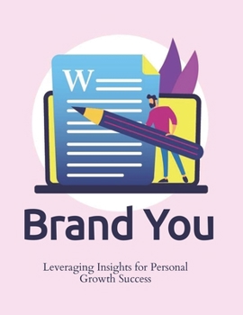 Paperback Brand You: Leveraging Insights for Personal Growth Success Book