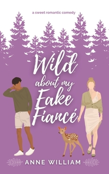 Paperback Wild About My Fake Fiancé: A Sweet Friends-To-Lovers Romantic Comedy: Wild About You Series Book