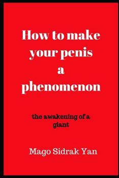 Paperback How to make your penis a phenomenon: the awakening of a giant Book