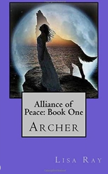 Paperback Archer: Vampires and Lycans must form an alliance of peace to save man-kind Book