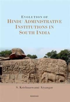 Hardcover Evolution of Hindu Adminitrative Institutions in South India Book