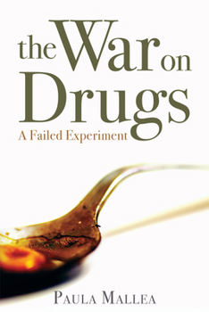 Paperback The War on Drugs: A Failed Experiment Book