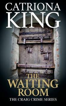 The Waiting Room - Book #4 of the Craig Crime Series