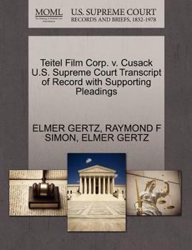 Paperback Teitel Film Corp. V. Cusack U.S. Supreme Court Transcript of Record with Supporting Pleadings Book