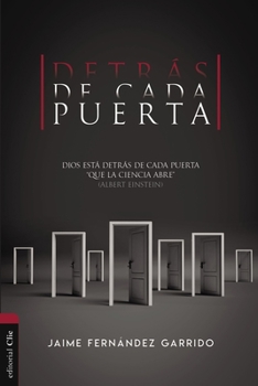 Paperback Detrás de Cada Puerta: Dios Está Detrás de Cada Puerta 'Que La Ciencia Abre' (Albert Einstein) [Spanish] Book