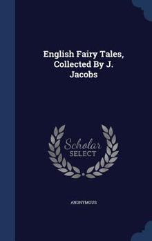 Hardcover English Fairy Tales, Collected By J. Jacobs Book
