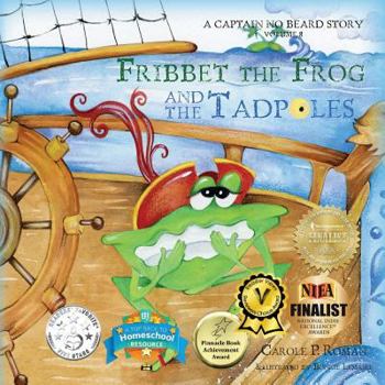 Paperback Fribbet the Frog and the Tadpoles: A Captain No Beard Story Book