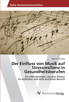 Paperback Der Einfluss von Musik auf Stressresilienz in Gesundheitsberufen [German] Book
