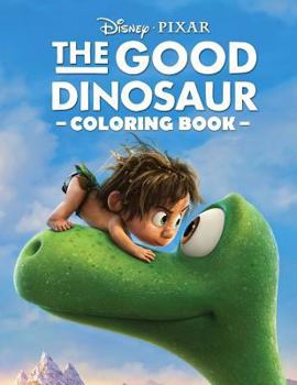 Paperback The Good Dinosaur Coloring Book: Great Activity Book for Kids Book
