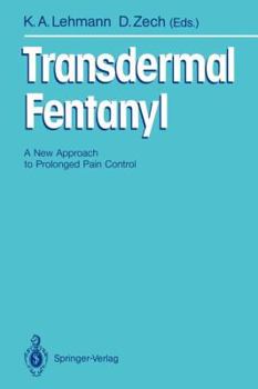 Paperback Transdermal Fentanyl: A New Approach to Prolonged Pain Control Book