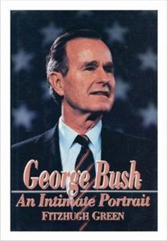 Hardcover George Bush: An Intimate Portrait Book