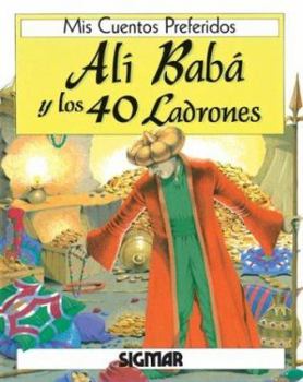 Paperback Ali Baba Y Los 40 Ladrones/ali Baba And The 40 Thieves (MIS CUENTOS PREFERIDOS) (Spanish Edition) [Spanish] Book