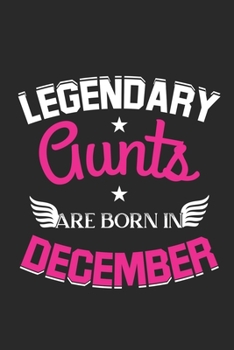 Legendary Aunts Are Born in November : Lined Aunts Journal Notebook Diary As Birthday, Appreciation, Welcome, Farewell, Thank You, ... Gifts. Cute Aunts Birthday Journal