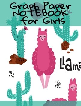 Graph Paper Notebook For Girls: Coordinate Composition Note Book For Grids, Math, Organic Chemistry, Biochemistry & Science Lessons With Cactus Design - 5x5 Engineering Paper, .20" x .20"