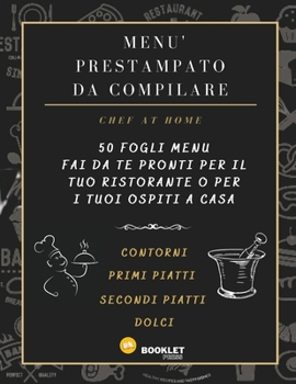 Menu' Prestampato Da Compilare: Menu fatto in casa: Schede di menu già pronte, da ritagliare, dove scrivere i tuoi piatti prelibati. Adatto per il tuo ... piatti agli ospiti di casa.