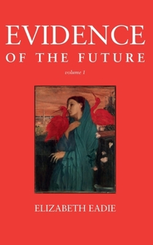 Paperback Evidence of the Future, Volume 1 Book