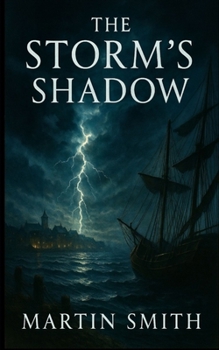 Paperback The Storm's Shadow: A Legacy Forgotten - Book One Book