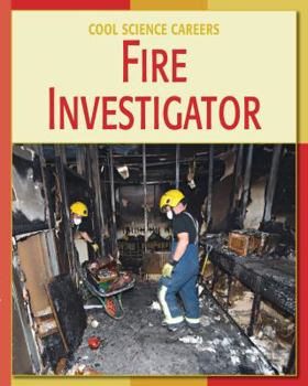 Fire Investigator - Book  of the Cool Science Careers