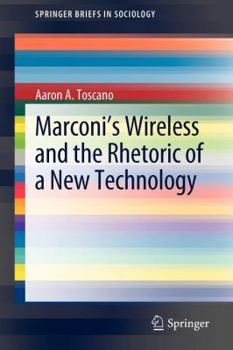 Paperback Marconi's Wireless and the Rhetoric of a New Technology Book