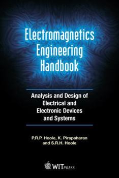 Hardcover Electromagnetics Engineering Handbook: Analysis and Design of Electrical and Electronic Devices and Systems Book