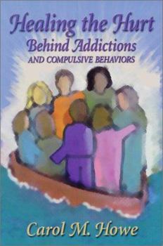 Paperback Healing the Heart Behind Addictions and Compulsive Behaviors Book
