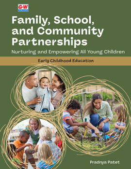 Family, School, and Community Partnerships: Nurturing and Empowering All Young Children
