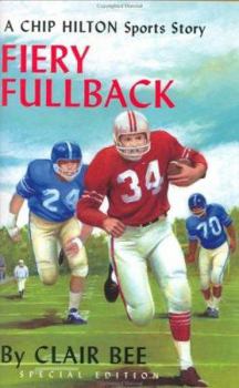 Fiery Fullback: A Chip Hilton Sports Story (Chip Hilton Sports Series) - Book #24 of the Chip Hilton