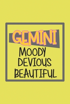 Gemini ~ Moody, Devious, Beautiful Zodiac Horoscope lined blank notebook: Great gift for family, friends, colleagues, girlfriend, boyfriend, drama queen and zodiac lovers