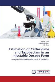 Paperback Estimation of Ceftazidime and Tazobactam in an Injectable Dosage Form Book