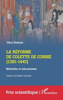 Paperback La réforme de Colette de Corbie (1381-1447): Méthodes et mécanismes [French] Book