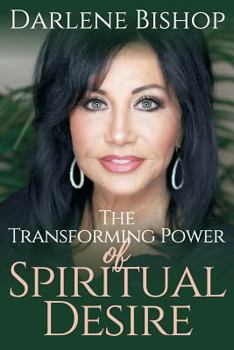 Paperback The Transforming Power of Spiritual Desire Book